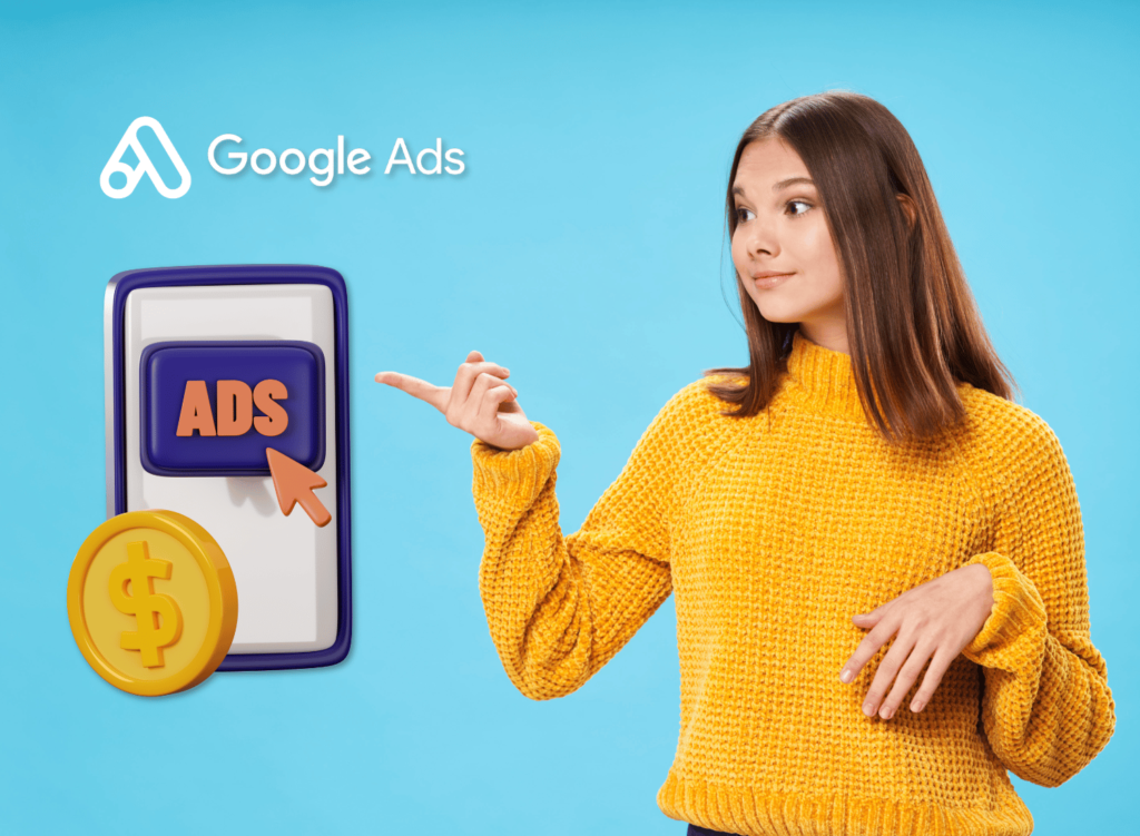 Woman wearing yellow sweater pointing ad 3D Google Ads floating mobile phone and gold coin graphic with blue background